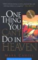 One Thing You Can't do in Heaven