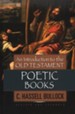 An Introduction to the Old Testament Poetic Books, Revised and Expanded