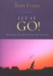 Let It Go: Breaking Free from Fear and Anxiety
