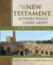 What the New Testament Authors Really Cared About: Second Edition: A Survey of Their Writings