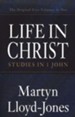 Life in Christ: Studies in I John