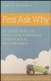 First Ask Why: Raising Kids to Love God Through Intentional Discipleship