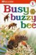 DK Readers, Level 1: Busy Buzzy Bee