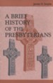 A Brief History of the Presbyterians