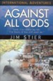 Against All Odds (YWAM International Adventures Series)