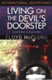 Living on the Devil's Doorstep