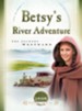 Betsy's River Adventure: The Journey Westward - eBook