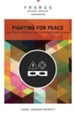 Fighting for Peace: Your Role in a Culture Too Comfortable with Violence - eBook