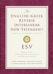 The ESV English-Greek Reverse Interlinear New Testament