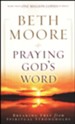 Praying God's Word: Breaking Free from Spiritual Strongholds, Paperback Edition