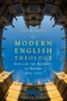 The Making of Modern English Theology: God and the Academy at Oxford, 1833-1945