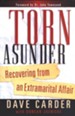 Torn Asunder: Recovering from an Extramarital Affair