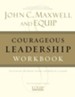 Courageous Leadership Workbook: The EQUIP Leadership Series - eBook