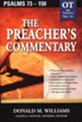 The Preacher's Commentary Vol 14: Psalms 73-150
