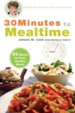 30 Minutes to Mealtime: A Healthy Exchanges Cookbook - eBook