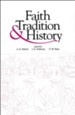 Faith, Tradition, and History: Old Testament Historiography in Its Near Eastern Context