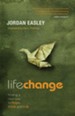 Life Change: Finding a New Way to Hope, Think, and Live - eBook