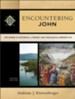 Encountering John (Encountering Biblical Studies): The Gospel in Historical, Literary, and Theological Perspective - eBook