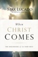 When Christ Comes: The Beginning of the Very Best - eBook