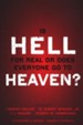 Is Hell for Real or Does Everyone Go to Heaven?