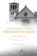 The Road to Assisi: The Essential Biography of St. Francis: 120th Anniversary Edition - eBook