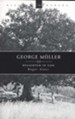 George Muller: Delighted in God