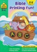 Bible Printing Fun! Ages 4-6