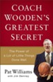 Coach Wooden's Greatest Secret: The Power of a Lot of Little Things Done Well - eBook