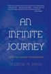 An Infinite Journey: Growing toward Christlikeness - eBook