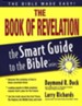 The Book of Revelation: The Smart Guide to the Bible Series