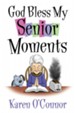 God Bless My Senior Moments - eBook