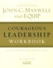 EQUIP Leadership Series: Courageous Leadership Workbook