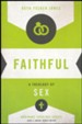 Faithful: A Theology of Sex [Ordinary Theology]