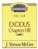 Exodus Chapters 1-18: Thru The Bible Commentary Series