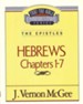 Hebrews Chapters 1-7: Thru the Bible Commentary Series