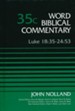 Luke 18:35-24:53: World Biblical Commentary, Volume 35C [WBC]