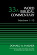 Matthew 1-13: Word Biblical Commentary, Volume 33A [WBC]