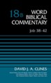 Job 38-42: Word Biblical Commentary, 18B [WBC]