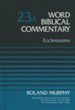 Ecclesiastes: Word Biblical Commentary, Volume 23A [WBC]