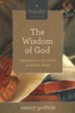 The Wisdom of God: Seeing Jesus in the Psalms & Wisdom Books