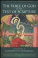 The Voice of God in the Text of Scripture: Explorations in Constructive Dogmatics