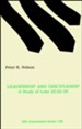 Leadership and Discipleship: A Study of Luke 22:24-30