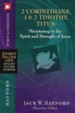 2nd Corinthians, 1 & 2 Timothy, Titus: Ministering in the Spirit and Strength: Spirit-Filled Life Study Guide Series
