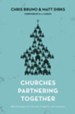 Churches Partnering Together: Biblical Strategies for Fellowship, Evangelism, and Compassion