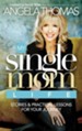 My Single Mom Life: Stories and Practical Lessons for Your Journey - eBook