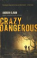 Crazy Dangerous
