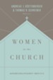 Women in the Church: An Interpretation and Application of 1 Timothy 2:9-15 / Revised