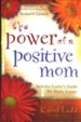 The Power of a Positive Mom, Revised Edition