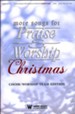 More Songs for Praise & Worship: Christmas, Choral Book