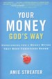 Your Money God's Way: Overcoming the 7 Money Myths That Keep Christians Broke